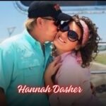 Hannah Dasher: Husband, Past Affairs, Net Worth, Boyfriend, and Bio